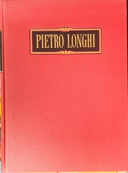 Pietro Longhi - Vittorio Moschini - copertina