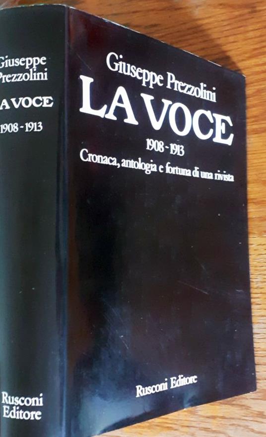 La Voce: 1908-1913. Cronaca, antologia e fortuna di una rivista - Giuseppe Prezzolini - copertina