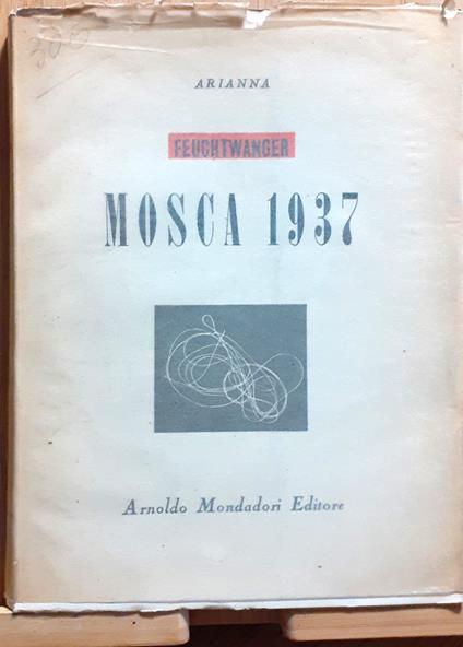 Mosca 1937. Diario di viaggio per i miei amici - Lion Feuchtwanger - copertina