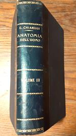 Istituzioni di anatomia dell'uomo. Volume terzo. Anatomia sistematica: apparecchio intestinale, apparecchio respiratorio, ghiandole endocrine branchiali, apparecchio urogenitale, apparecchio surrenale, membrane e cavità sierose
