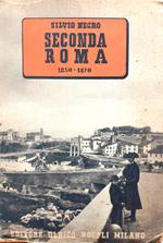 Seconda Roma. 1850 - 1870