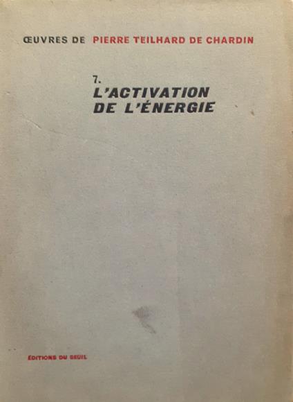 L' activation de l'énergie - Pierre Teilhard de Chardin - copertina