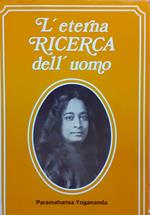 L' eterna ricerca dell'uomo