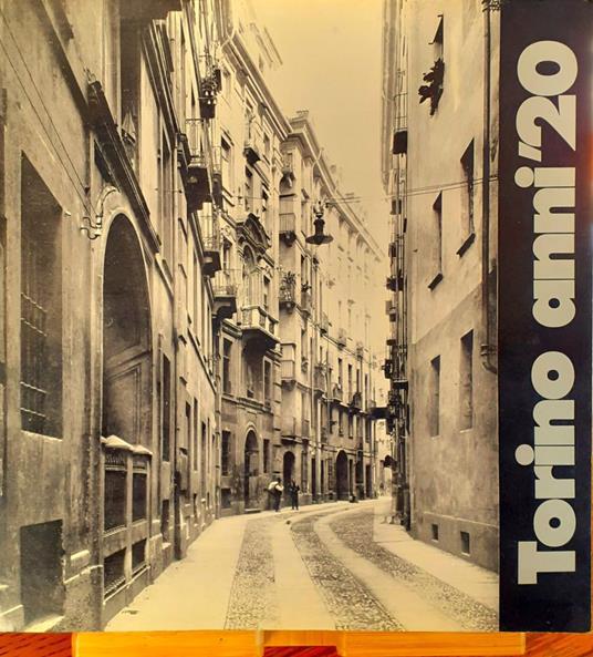 Torino anni '20. 104 fotografie di Mario Gabinio - Aldo Passoni - copertina