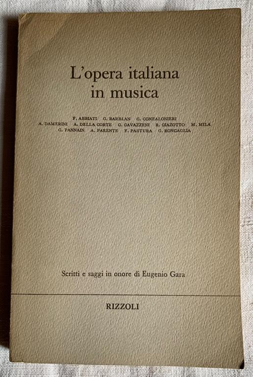 L' opera italiana in musica. Scritti e saggi in onore di Eugenio Gara - copertina
