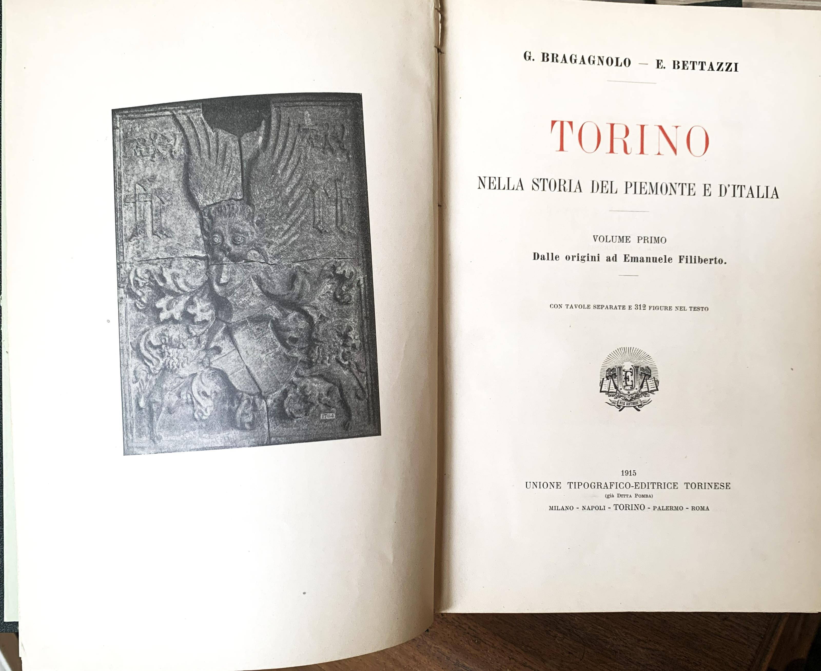 Torino nella storia del Piemonte e d'Italia. Volume primo: Dalle origini a Emanuele Filiberto - Volume secondo: Da Emanuele Filiberto ai giorni nostri