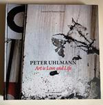Peter Uhlmann. Art is Love and Life