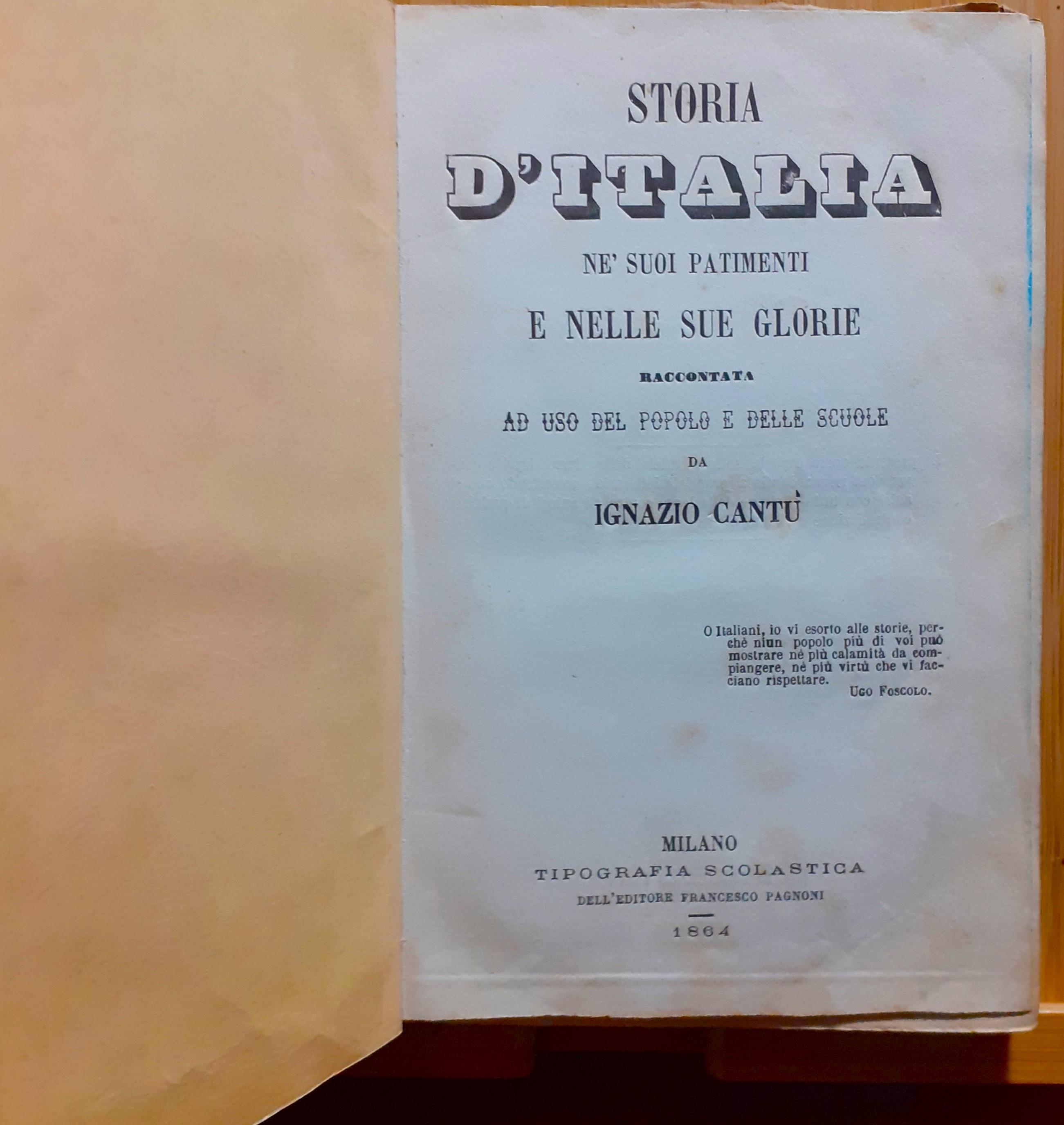 Storia d'Italia ne' suoi patimenti e nelle sue glorie raccontata ad uso del popolo e delle scuole