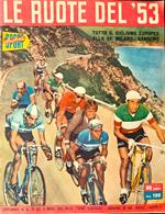 Sport illustrato. Le ruote del '53: tutto il ciclismo europeo alla 44ª Milano - Sanremo (Supplemento al N. 10 del 5 Marzo 1953 dello 