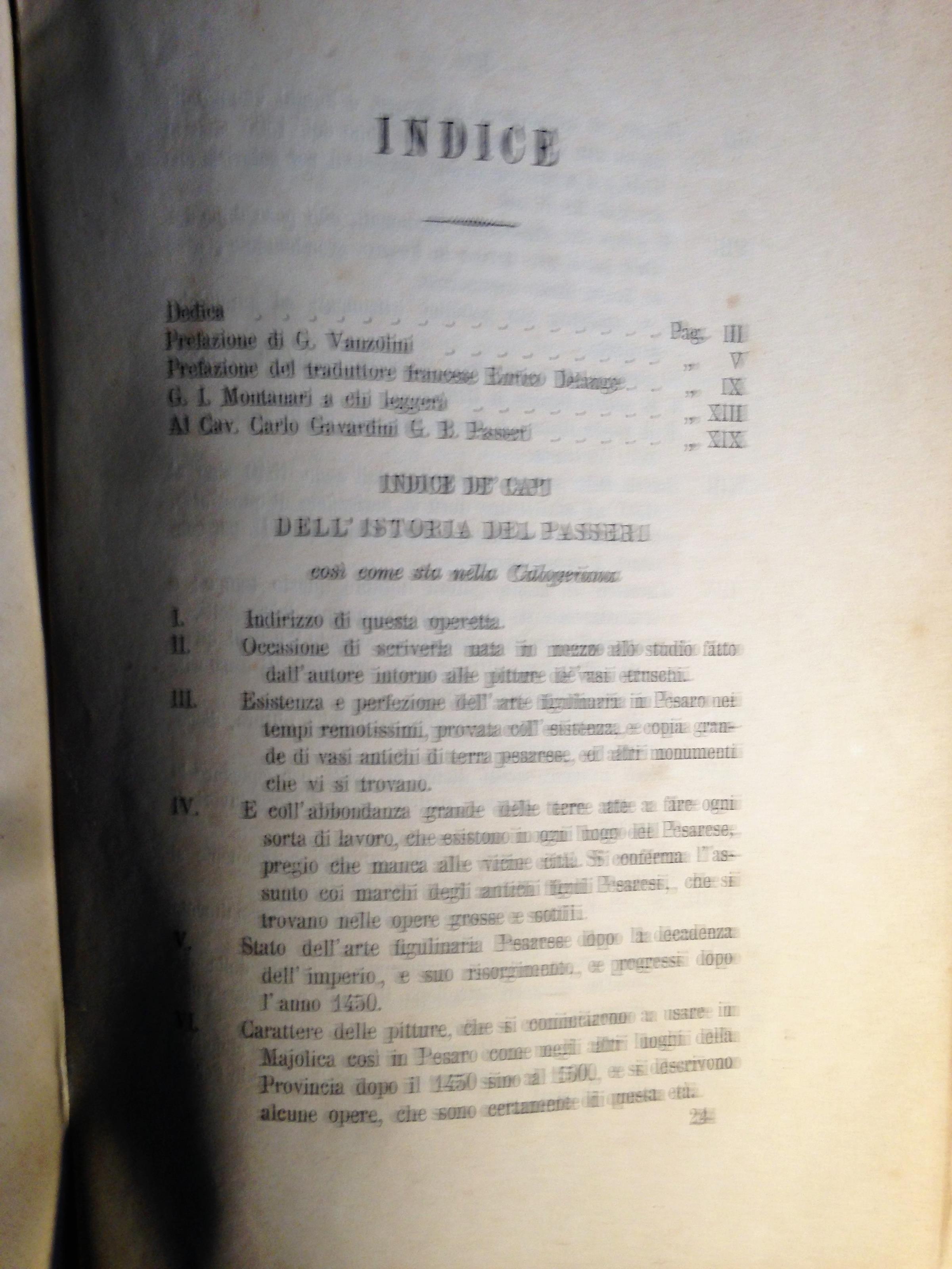 Istoria delle fabbriche di majoliche metaurensi e delle attinenti ad esse raccolte a cura di Giuliano Vanzolini: Vol. I. contenente Passeri per le pesaresi, Pungileoni per le urbinati , Raffaelli per le urbaniesi con note ed aggiunte - Vol. II. conte