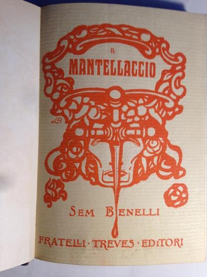 Il Mantellaccio. Poema drammatico in quattro atti - Sem Benelli - copertina