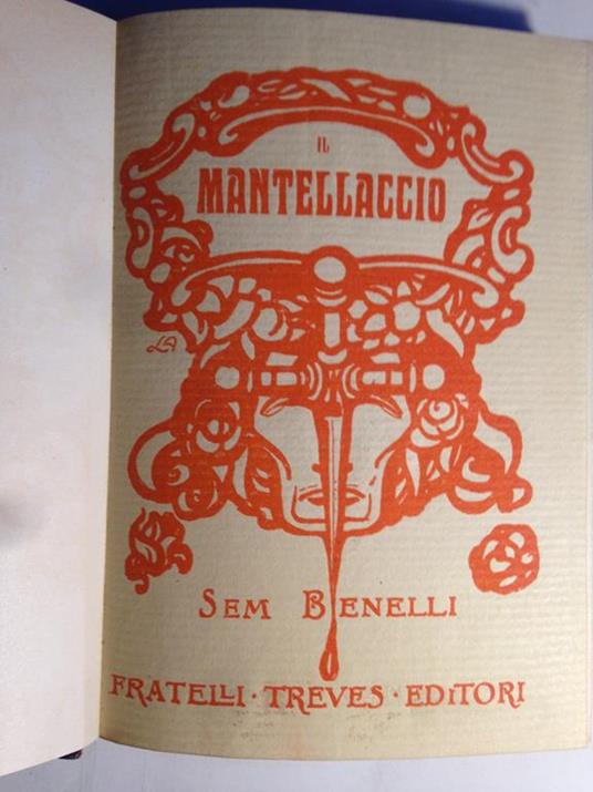 Il Mantellaccio. Poema drammatico in quattro atti - Sem Benelli - copertina