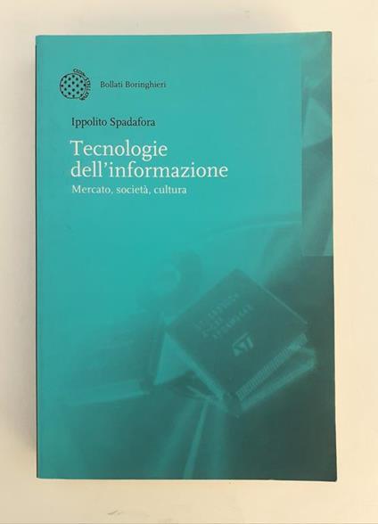 Ippolito Spadafora Tecnologie dell'informazione Bollati Boringhieri 2003 - Ippolito Spadafora - copertina