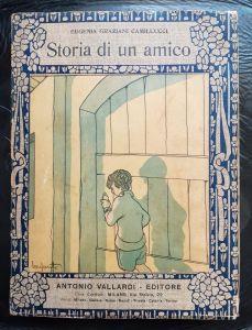 Storia di un amico illustrato da Arturo Bonfanti - Vallardi Editore 1927 - Eugenia Graziani Camillucci - copertina