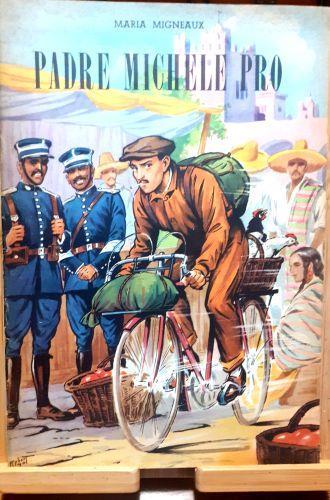 Fumetti della Crociata Eucaristica Italiana "Padre Michele Pro" 1958 - copertina