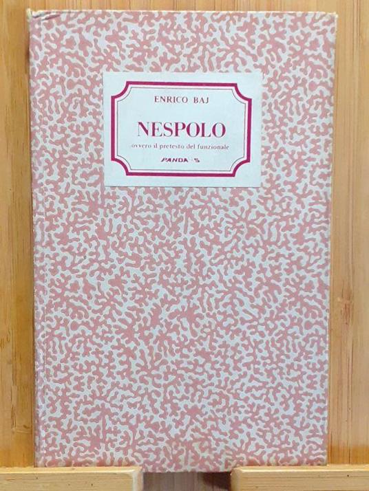 Nespolo ovvero il pretesto del funzionale Torino 1981 - Enrico Baj - copertina