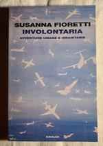 Involontaria. Avventure umane e umanistiche