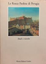 La Rocca Paolina di Perugia Studi e ricerche Electa 1992