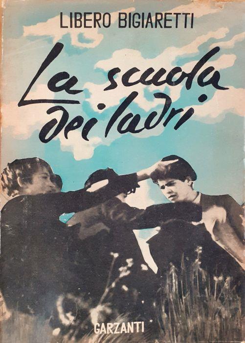 La scuola dei ladri tre romanzi brevi Garzanti prima edizione 1952 - Libero Bigiaretti - copertina