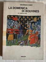 La domenica di Bouvines. 27 luglio 1214