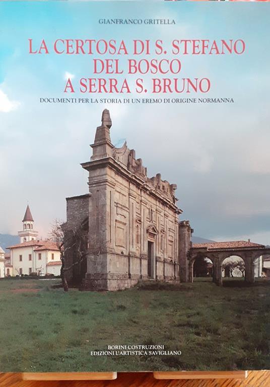 La Certosa di S. Stefano Del Bosco a Serra S.Bruno 1991 - Gianfranco Gritella - copertina