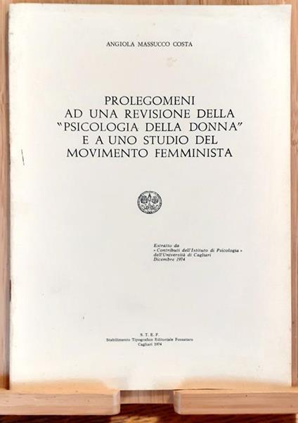 "Psicologia della donna" e studio del Movimento Femminista- Estratto Cagliari 1974 - Angiola Massucco Costa - copertina