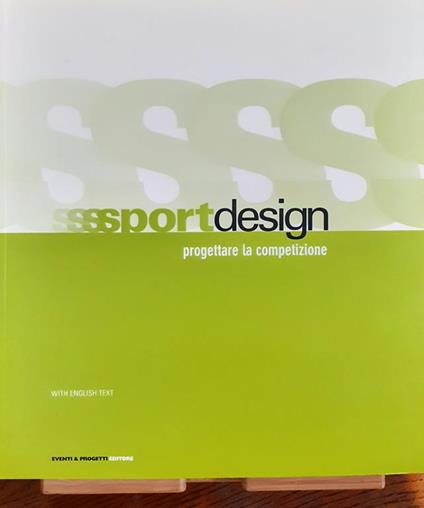 Sport Design e Dizionario di progettisti, industrie e federazioni 2008 - Anty Pansera - copertina