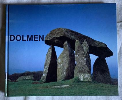 Dolmen. Architetture preistoriche in Europa - Mirella Cipolloni Sampò - copertina