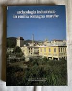 archeologia industriale in Emilia Romagna