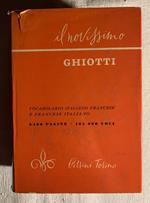 Il Novissimo Ghiotti. Vocabolario italiano-francese e francese-italiano