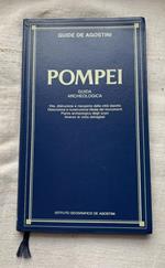Pompei. Guida archeologica. Vita, distruzione e riscoperta della città sepolta - Descrizione e ricostruzione ideale dei monumenti - Pianta archeologica degli scavi - Itinerari di visita dettagliati