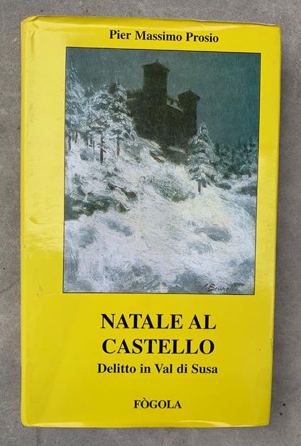 Natale al Castello - Pier Massimo Prosio - copertina