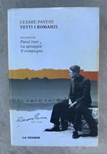 Cesare Pavese, Tutti i romanzi: Volume uno: Paesi tuoi, La spiaggia, Il compagno (Cesare Pavese 1908 - 2008)