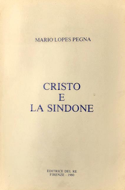 Cristo e Sindone Editrice Del Re Firenze 1980 - copertina