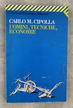 Uomini, tecniche, economie