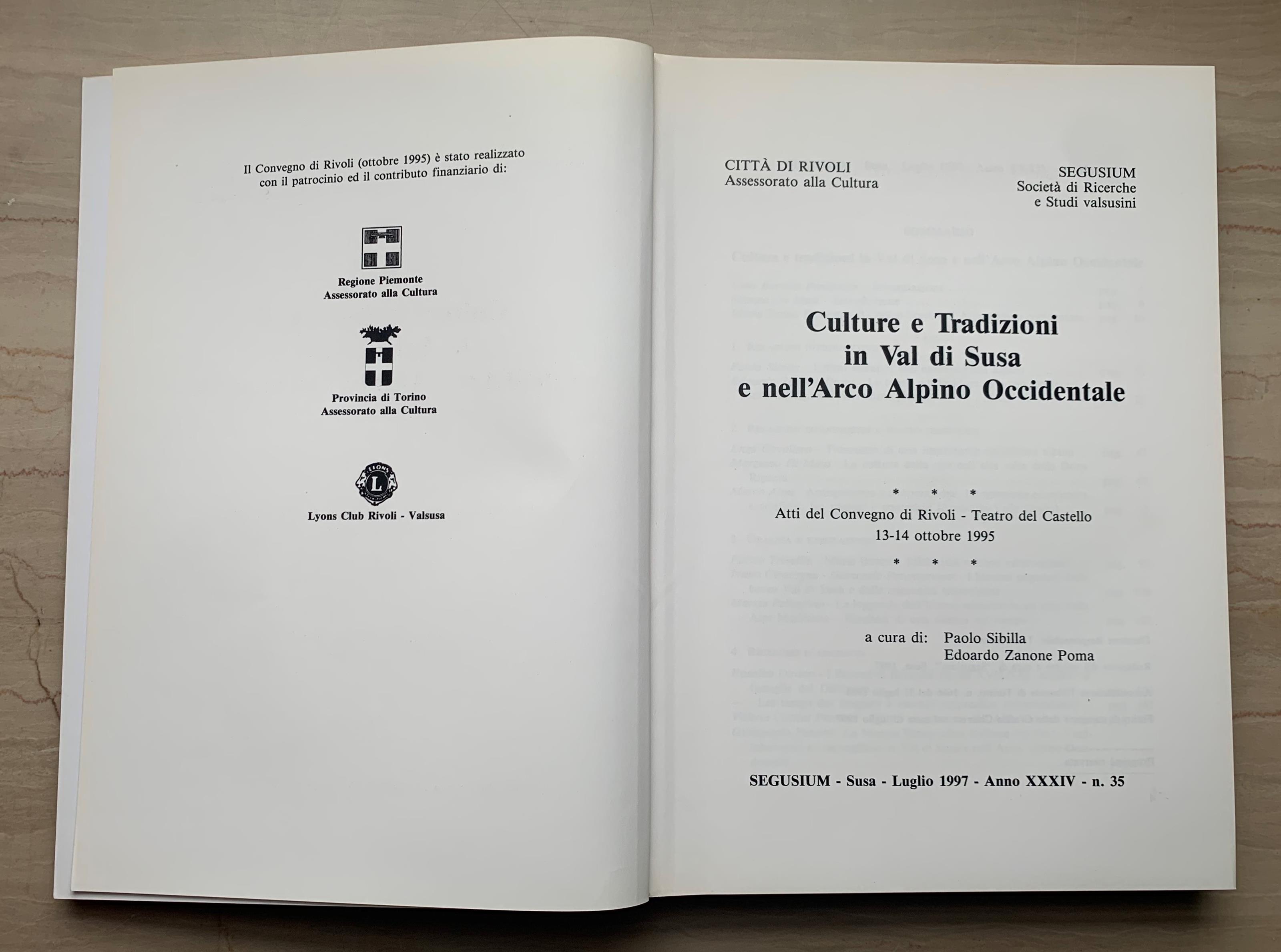 Culture e Tradizioni in Val di Susa e nell'Arco Alpino Occidentale. Atti del Convegno di Rivoli - Teatro del Castello, 13-14 ottobre 1995 (SEGUSIUM - Susa - Luglio 1997 - Anno XXXIV - n. 35)