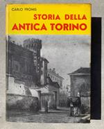 Storia dell'Antica Torino Julia Augusta Taurinourum scritta sulla fede de' vetusti Autori e delle sue iscrizioni e mura