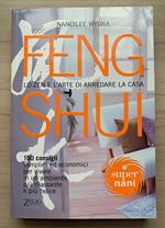 Feng shui. Lo Zen e l'arte di arredare la casa