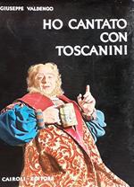 Giuseppe Valdengo - Ho cantato con Toscanini - Cairoli Editore 1962 con dedica autografa