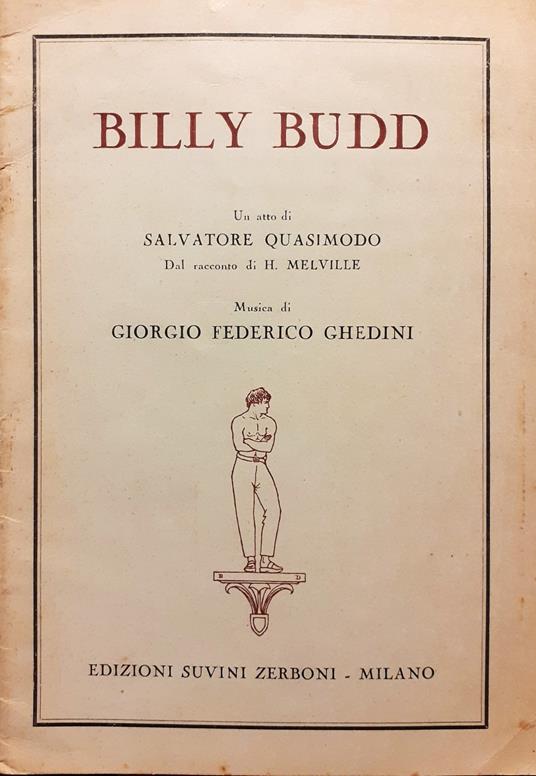 Billi Budd Libretto d'Opera - Un atto di Salvatore Quasimodo, Musica di G.F.Ghedini 1949 - copertina