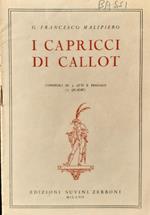Malipiero I CAPRICCI DI CALLOT Commedia in tre atti e prologo(tre quadri) 1942