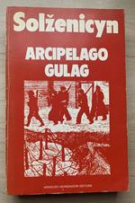 Arcipelago GULag 1918-1956. Saggio di inchiesta narrativa I-II