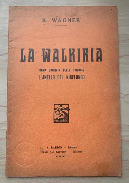 La Walkiria. Prima giornata della trilogia L'anello del Nibelungo di Riccardo Wagner - copertina