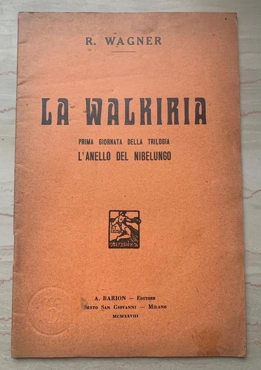 La Walkiria. Prima giornata della trilogia L'anello del Nibelungo di Riccardo Wagner - copertina