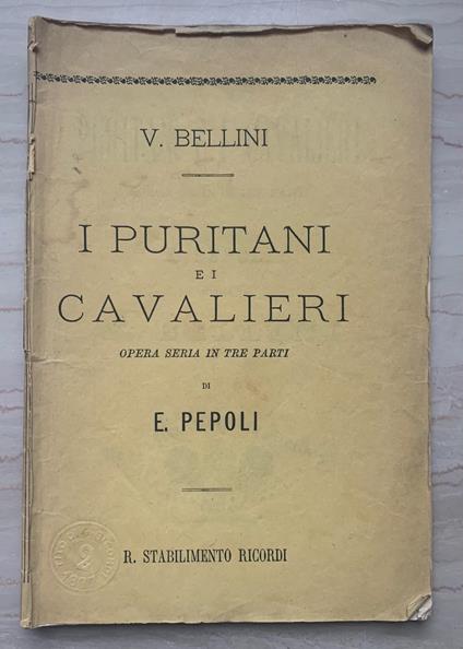 I Puritani e i Cavalieri. Opera seria in tre parti - copertina