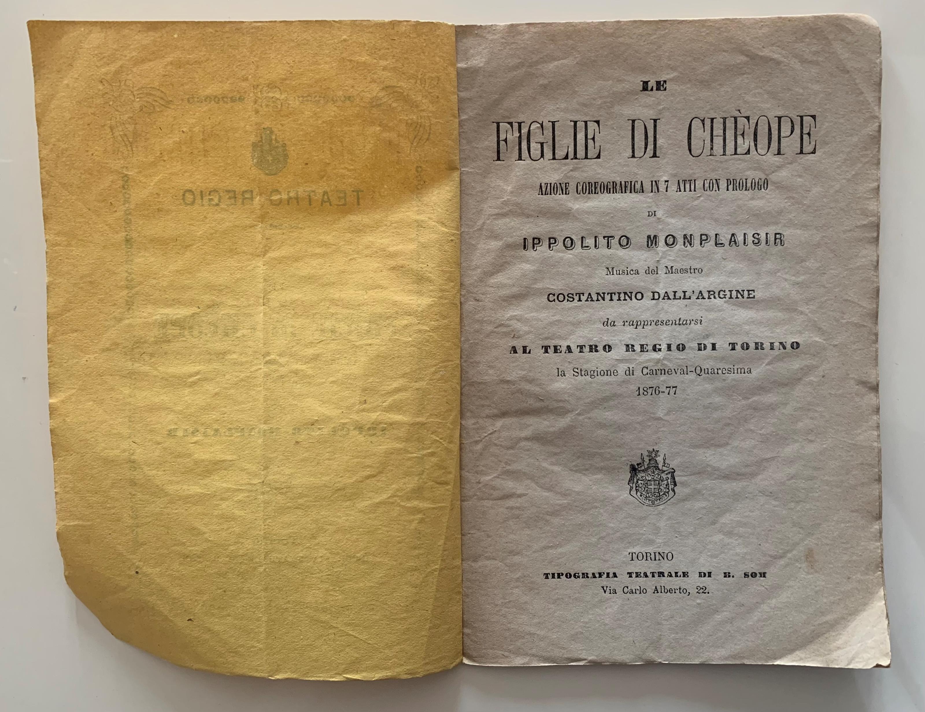 Le figlie di Chèope. Azione Coreografica in 7 Atti con Prologo da rappresentarsi al Teatro Regio di Torino, la Stagione di Carneval-Quaresima 1876-77
