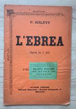 L' Ebrea. Opera in Cinque Atti