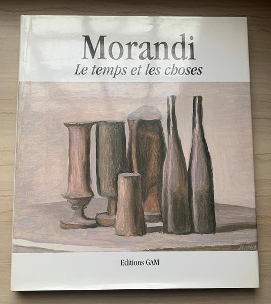 Giorgio Morandi. Les temps et les choses - Franco Basile - copertina