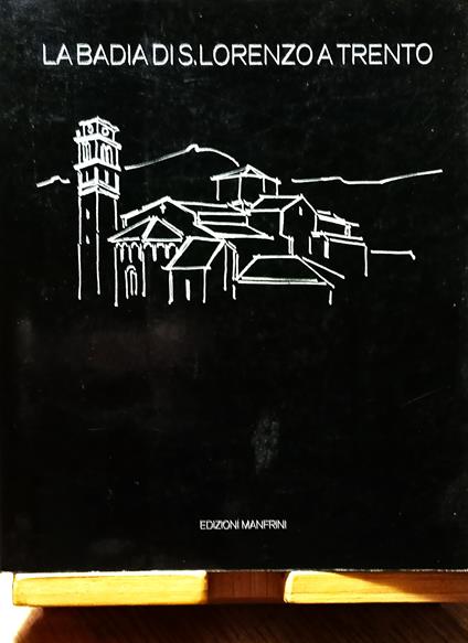 La Badia di S. Lorenzo a Trento - vari - copertina