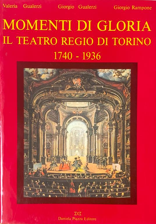 Momenti di gloria Il Teatro Regio di Torino 1740 - 1936 - copertina